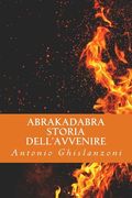 Abrakadabra Storia dell'avvenire (en Italiano)