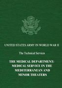 The Medical Department: Medical Service in the Mediterranean and Minor Theaters (en Inglés)