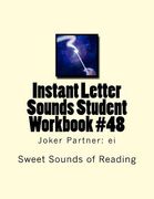 Instant Letter Sounds Student Workbook #48: Joker Partner: ei