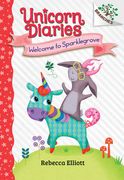 Welcome to Sparklegrove: A Branches Book (Unicorn Diaries #8) (en Inglés)