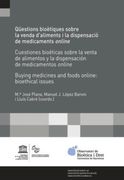 Questions Bioètiques Sobre la Venda D&@X02019; Aliments i la Dispe Nsacio de Medicaments Online /Cuestiones Bioeticas Sobre la Venta de Alimentos y la Dispensacion de Medicamentos Online / Buying Medici (en Catalán)
