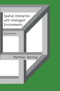 Spatial Interaction with Intelligent Environments: Dissertation (en Anglais)