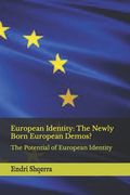 European Identity: The Newly Born European Demos?: The Potential of European Identity (en Anglais)