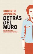 Detrás del muro (in Spanish)
