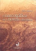 El Narcotráfico en la Novela Colombiana (in Spanish)