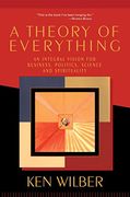 A Theory of Everything: An Integral Vision for Business, Politics, Science and Spirituality (en Inglés)
