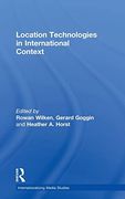 Location Technologies in International Context (Internationalizing Media Studies) (en Inglés)