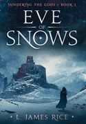 Eve of Snows: Sundering the Gods Book One (en Inglés)