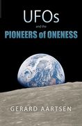 Ufos and the Pioneers of Oneness (en Inglés)