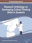 Research Anthology on Developing Critical Thinking Skills in Students, VOL 1 (en Inglés)