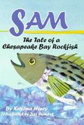 sam: the tale of a chesapeake bay rockfish (en Inglés)