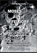 Moses in Iffeldorf: Vom Todeszug zum Bauernhof. Über Zweitausend Befreite Kz-Häftlinge Stranden Ende April 1945 in Iffeldorf. (in German)