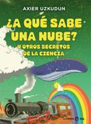 A qué Sabe una Nube?  Y Otros Secretos de la Ciencia (la Esfera Kids)