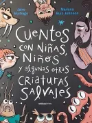 Cuentos con niñas, niños y algunas otras criaturas salvajes