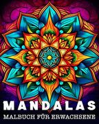 Mandalas für Erwachsene: 50 schöne Motive zum Stressabbau und Entspannung (en Alemán)