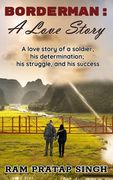 Borderman: A Love Story: A love story of a soldier (en Inglés)