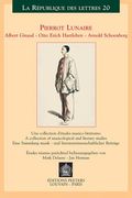 Pierrot Lunaire. Albert Giraud - Otto Erich Hartleben - Arnold Schoenberg: Une Collection d'Etudes Musico-Litteraires / A Collection of Musicological (en Francés)