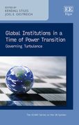 Global Institutions in a Time of Power Transition. Governing Turbulence