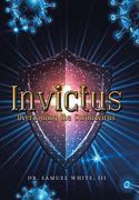 Invictus: Overcoming the Coronavirus (en Inglés)