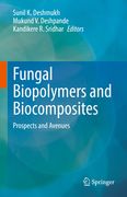 Fungal Biopolymers and Biocomposites: Prospects and Avenues (en Inglés)