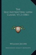 the self-instructing latin classic v1-2 (1841)