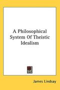 a philosophical system of theistic idealism (en Inglés)