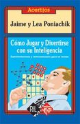 Cómo Jugar Y Divertirse Con Su Inteligencia. Entretenimiento Para Su Mente