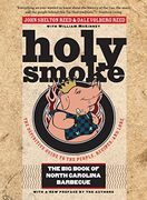Holy Smoke: The Big Book of North Carolina Barbecue (en Inglés)
