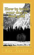 how to train your dog to find gold (en Inglés)