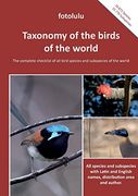 Taxonomy of the Birds of the World: The Complete Checklist of all Bird Species and Subspecies of the World (en Inglés)