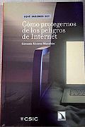 Cómo Protegernos de los Peligros de Internet