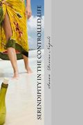 Serendipity in the Controlled Life (en Inglés)