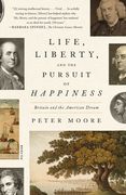 Life, Liberty, and the Pursuit of Happiness: Britain and the American Dream (en Inglés)