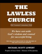 The Lawless Church: OLD TESTAMENT COMMENTARY ONLY - We have cast aside God's wisdom and counsel for successful living (en Inglés)