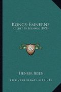 Kongs-Emnerne: Gildet Pa Solhaug (1908) (en Danés)