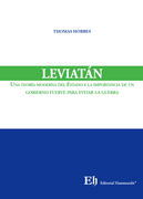 LEVIATÁN Una teoría moderna del estado y la importancia de un gobierno fuerte para evitar la guerra