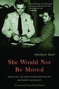She Would Not Be Moved: How We Tell the Story of Rosa Parks and the Montgomery Bus Boycott (en Inglés)