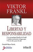 Viktor Frankl: Libertad y Responsabilidad