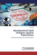 Mycobacterial Lipid Antigens against Tuberculosis: Chemical synthesis and T Cell Activation