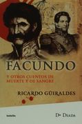 Facundo y Otros Cuentos de Muerte y de Sangre