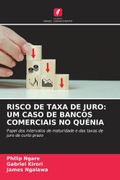 Risco de Taxa de Juro: Um Caso de Bancos Comerciais no quã â nia