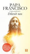Carta Encíclica 'dilexit Nos' del Papa Francisco Sobre el Amor Humano y Divino del Corazón de Jesucristo