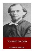 Waiting on God (en Inglés)