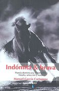 Indomita & Brava. Poesia Dominicana 1960-2010 (Poesia)