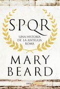 Spqr: Una Historia de la Antigua Roma