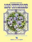 Los Vitrales Libro de Niños Para Colorear (in Spanish)