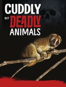 Cuddly but Deadly Animals (Killer Nature) (en Inglés)