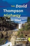 The David Thompson Highway Hiking Guide (en Inglés)