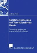 Konglomeratsabschlag Undtransaktionskostentheorie: Theoretische Erklärung und Empirische Befunde in Europa (in German)