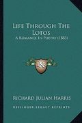 life through the lotos: a romance in poetry (1883)